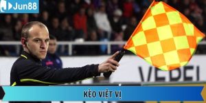 Kèo Việt Vị - Hình Thức Cược Độc Đáo Trong Bóng Đá Jun88